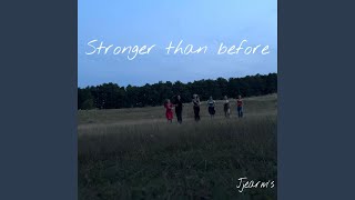 Stronger Than Before