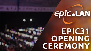 epic.LAN - epic31 Opening Ceremony