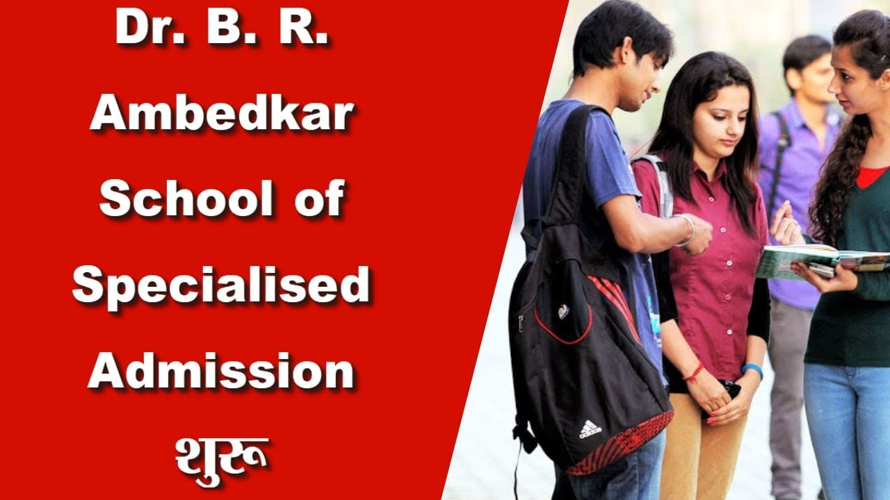 ASoSE Admission 2023 | Dr. B.R. Ambedkar School Of Specialised ...