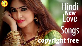Romanti new songs आप के लिए फ्री | no copyright song free use | #song | #hindisongs