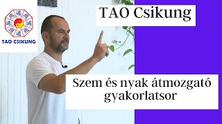 Szem és nyak átmozgató gyakorlatok - 5 perc - TAO Csikung