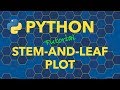 Python Stem and Leaf Plot