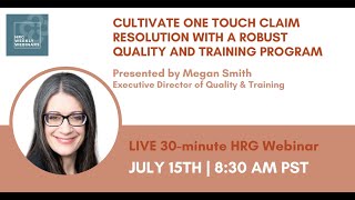 Cultivate One Touch Claim Resolution with a Robust Quality and Training Program - HRGPros