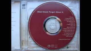 Alison Krauss - Forget About It   (track 04)