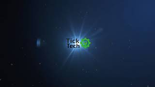 Tick Tech Intro video | New intro video | Tick Tech