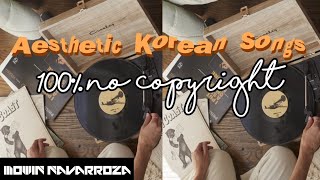 (NO COPYRIGHT) AESTHETIC KOREAN MUSIC/SONG