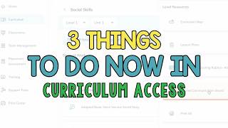 3 Things to Do Now in Curriculum Access