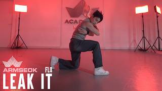 FLO - Leak It│ARMSEOK CHOREOGRAPHY