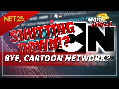 Cartoon Network, magsasara na nga ba? Mata Ng Agila International