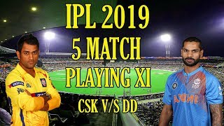 IPL 2019 Match-5 Csk Vs DC team playing 11,channei Super king Vs Delhi capital /PEOPLESPOST TV
