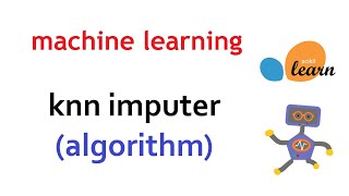 Step-by-Step procedure of KNN Imputer for imputing missing values | Machine Learning
