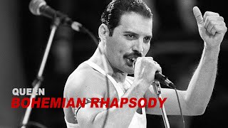 Queen - Bohemian Rhapsody (Freddie Mercury)