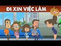 Phim hoạt hình hay nhất - ĐI XIN VIỆC LÀM - Quà tặng cuộc sống - Truyện cổ tích - Phim hay 2023