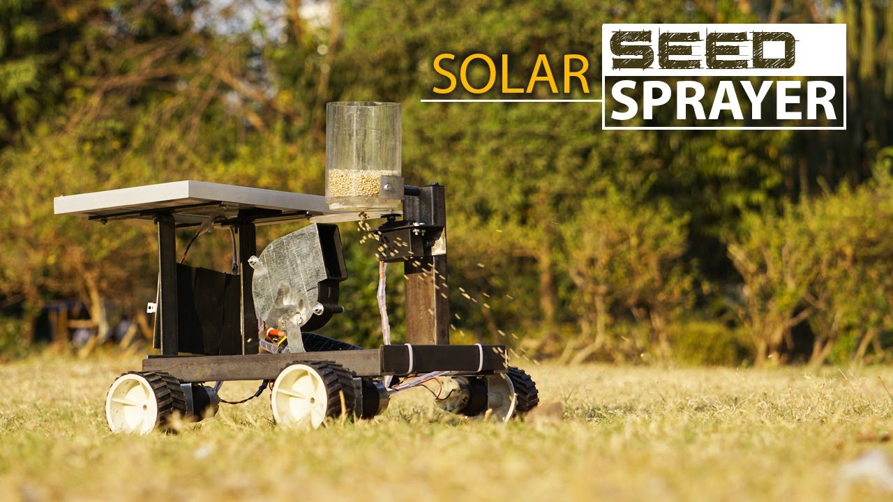 DIY Solar Powered Seed Sprayer Machine | DIY Agriculture Robot - YouTube