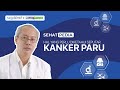 Hal yang Perlu Diketahui Seputar Kanker Paru