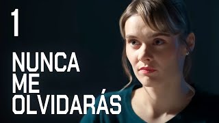 Nunca me olvidarás | Capítulo 1 | Película romántica en Español Latino
