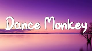 Dance Monkey - Tones and I (Lyrics) || Ed Sheeran, The Chainsmokers,... (Mix Lyr