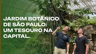 JARDIM BOTÂNICO de São Paulo: um tesouro dentro da cidade.