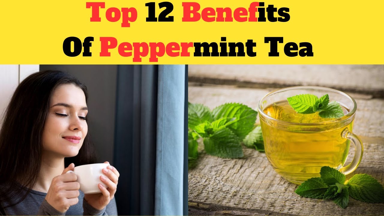 Top 12 Health Benefits Of Peppermint Tea - YouTube