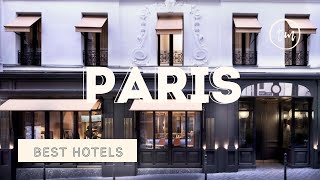 Paris best hotels: Top 10 hotels in Paris, France - *4 star*