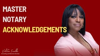 NOTARY Acknowledgement Made EASY!
