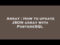 Array : How to update JSON array with PostgreSQL
