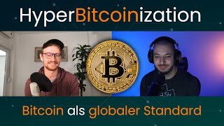 Hyperbitcoinization - BITCOIN als globaler Standard?!