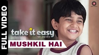 Mushkil Hai Full Video | Take it Easy | Shankar Mahadevan | Raj Zutshi & Anang Desai