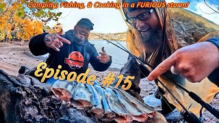 #15 - Camping, Fishing, & Cooking in a FURIOUS storm!