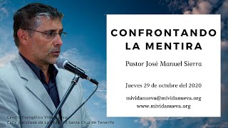 Confrontando la mentira - Pastor José Manuel Sierra