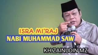 KH.ZAINUDIN MZ,isra mi'raj nabi Muhammad saw