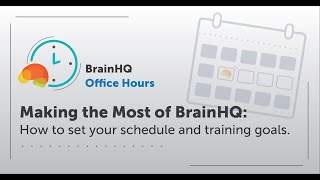 BrainHQ Office Hours: Making the Most of BrainHQ