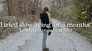 how I reset my life with slow living (3 month update) | minimalism and simplicity