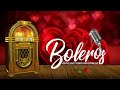 4 HOURS THE MOST BEAUTIFUL BOLEROS IN HISTORY - Relaxing and Romantic Music for Soft Guitar