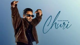 Khan Bhaini Churi New Punjabi songs 2021 Official Video Letest Punjabi Song