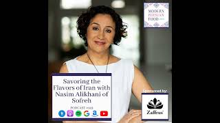 Savoring the Flavors of Iran with Chef and Author Nasim Alikhani of Sofreh