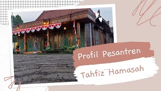 PROFIL Pesantren Tahfidz Hamasah BQS Lembang