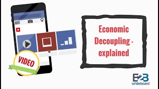 Economic Decoupling -  explained