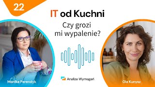 #22 Czy grozi mi wypalenie? Gościni: Ola Kunysz