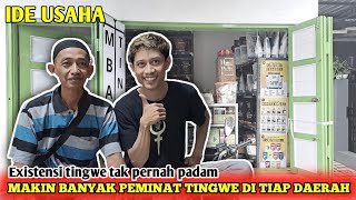 IDE USAHA // TINGWE MAKIN EXIS DI MASA KINI