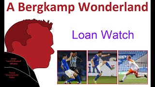 Arsenal Loan Watch : 22nd March 2021 *An Arsenal Podcast