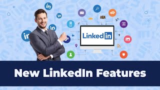 9 New LinkedIn Features You Can't Miss