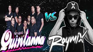 Grupo Quintana VS RAYMIX * Mix De Cumbia Sonidera