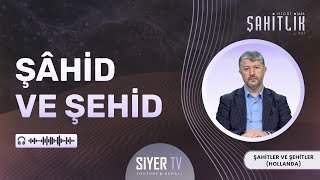 Şâhid ve Şehid | Muhammed Emin Yıldırım 🎧 HOLLANDA