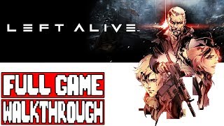 LEFT ALIVE Full Game Walkthrough - No Commentary (#LeftAlive Full Game) 2019