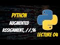 Mastering Augmented Assignment Operators: // and % in Python