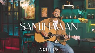 SAMJHAWAN MASHUP | ARCHIT TAK | (COVER)