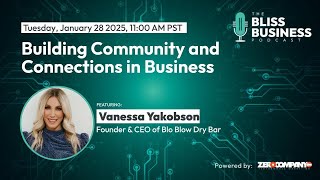 Building Community and Connection in Business with Vanessa Yakobson