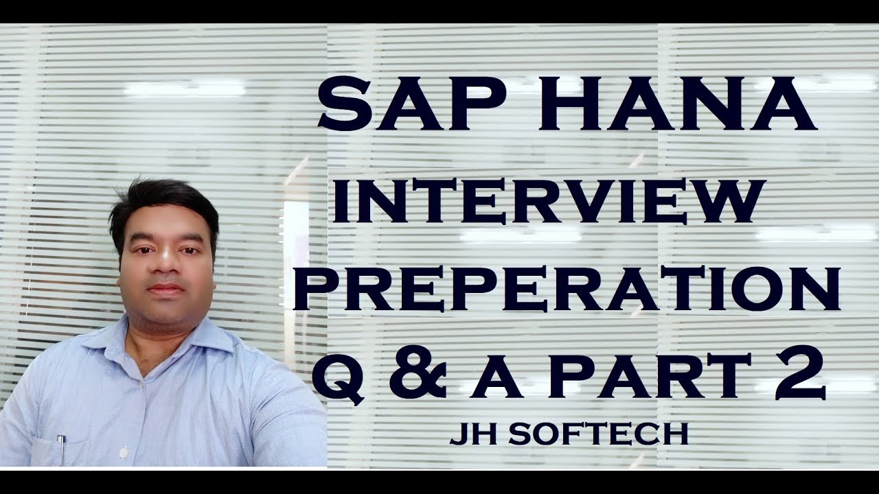 Mastering SAP HANA Interview Questions: Your Ultimate Guide - Part 2 ...