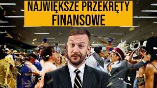 NAJWIĘKSZE PRZEKRĘTY FINANSOWE NA ŚWIECIE